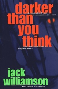 Jack Williamson - Darker Than You Think