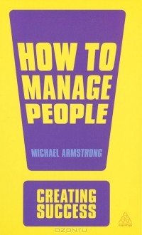  - How to Manage People