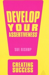 Develop Your Assertiveness