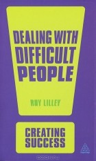 Roy Lilley - Dealing with Difficult People