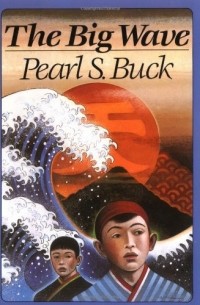 Pearl S. Buck - The Big Wave