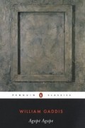 William Gaddis - Agape Agape