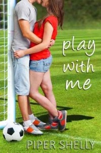 Piper Shelly - Play With Me
