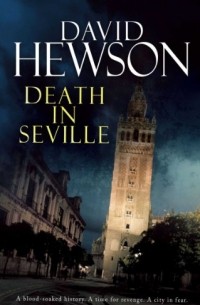 David Hewson - Death in Seville