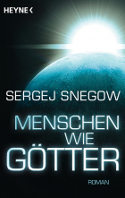 Sergej Snegow - Menschen wie Götter
