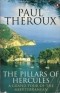 Paul Theroux - The Pillars of Hercules: A Grand Tour of the Mediterranean