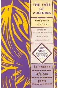  - The Fate of Vultures: New Poetry of Africa