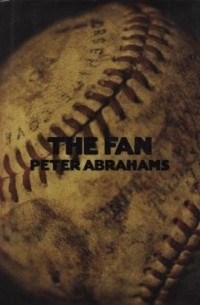 Peter Abrahams - The Fan