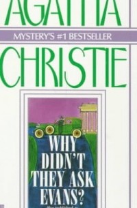 Agatha Christie - Why Didn't They Ask Evans?