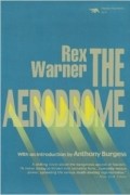 Rex Warner - The Aerodrome: A Love Story
