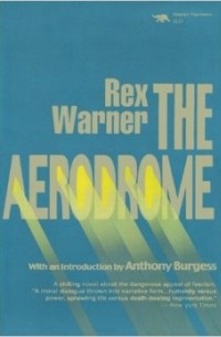 Rex Warner - The Aerodrome: A Love Story