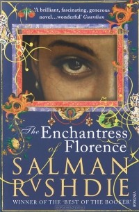 Salman Rushdie - The Enchantress of Florence
