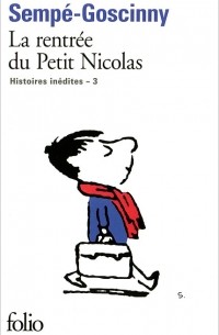 Рене Госсини, Жан Жак Семпе - La rentree du Petit Nicolas: Histoires inedites 3