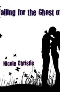 Nicole Christie - Falling for the Ghost of You