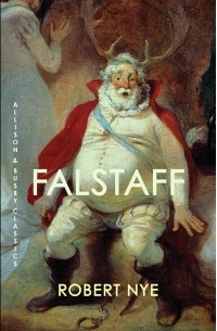 Robert Nye - Falstaff