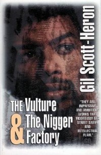 Gil Scott-Heron - The Vulture and the Nigger Factory