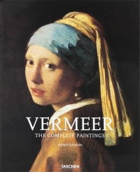 Норберт Шнейдер - Vermeer: The Complete Paintings