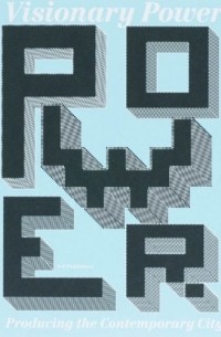  - Power: Producing the Contemporary City