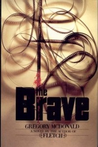 Gregory McDonald - The Brave