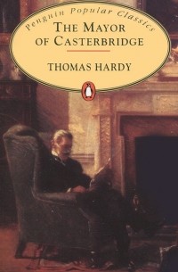 Thomas Hardy - The Mayor Of  Casterbridge