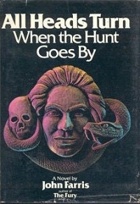 John Farris - All Heads Turn When the Hunt Goes By