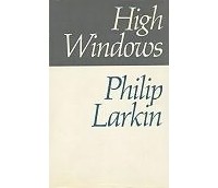 Philip Larkin - High Windows
