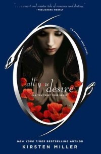 Kirsten Miller - All You Desire