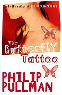Philip Pullman - The Butterfly Tattoo