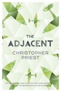 Christopher Priest - The Adjacent