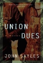John Sayles - Union Dues
