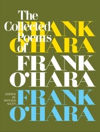 Frank O'Hara - Collected Poems of Frank O'Hara