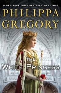 Philippa Gregory - The White Princess