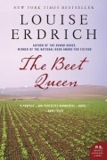 Louise Erdrich - The Beet Queen