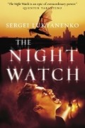 Sergei Lukyanenko - The Night Watch