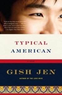 Gish Jen - Typical American