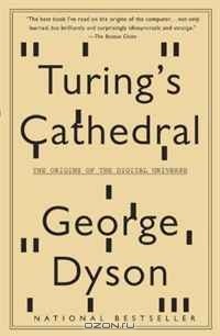  - Turing's Cathedral: The Origins of the Digital Universe (Vintage)