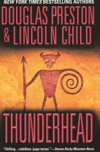 Douglas Preston, Lincoln Child - Thunderhead