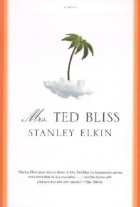 Stanley Elkin - Mrs. Ted Bliss