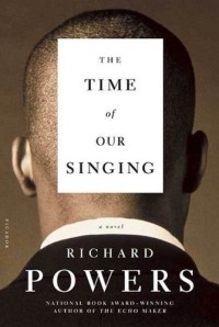 Richard Powers - The Time of Our Singing