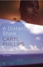 Кэрил Филиппс - A Distant Shore