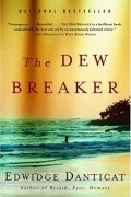 Edwidge Danticat - The Dew Breaker