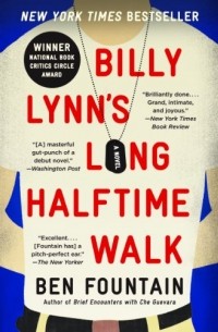 Бен Фонтейн - Billy Lynn's Long Halftime Walk: A Novel