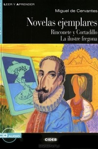 Novelas ejemplares: Nivel sequndo A2 (+ CD)
