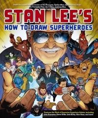 Stan Lee - Stan Lee's: How to Draw Superheroes