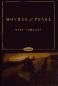 Мэри Моррисси - Mother of Pearl