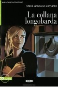 Maria Grazia Di Bernardo - La collana longobarda (+ CD)
