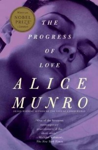 Alice Munro - The Progress of Love