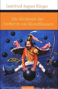 Gottfried August Burger - Die Abenteuer des Freiherrn von Munchhausen