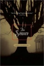 John Harwood - The Seance