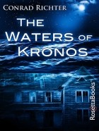 Конрад Рихтер - The Waters of Kronos